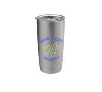 Make Today Amazing Stainless Steel Insulated Tumbler