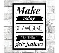 Make Today Awesome Motivational Quote Poster Inspirational Wall Art Home Decor - Size A2-420 x 594 mm