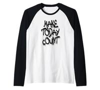 Make Today Count Graffiti Motivational Art Design Raglan Baseball Tee