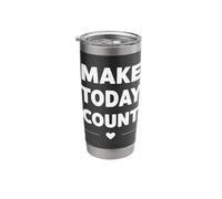 Make Today Count Motivational Stainless Steel Insulated Tumbler
