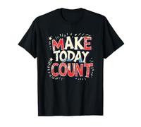 Make Today Count Outfit for a Purposeful Look T-Shirt