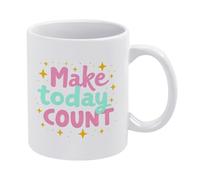 Make Today Count Tea Mug Porcelain Cup Ceramic Drinkware 330Ml for Office Café Home