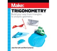 Make - Trigonometry : Build your way from triangles to analytic geometry