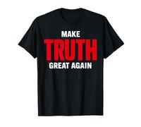 Make Truth Great Again Sane and Stop Lying T-Shirt