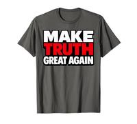 Make Truth Great Again Sane Stop Lying and Stand for Truth T-Shirt