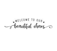 Make Unique Welcome to Our Beautiful Chaos Wall Sticker - Vinyl Wall Art for Home Décor - 11 Colours, 4 Sizes - Easy Application, Removable. (Powder Blue, 60 CM)