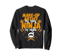 Make-Up Artist By Day Ninja By Night - Best Make-Up Artist Sweatshirt