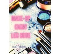 Make-up Chart Log Book - Basic Face Charts To Practice Makeup, Makeup Collection Book, Make-Up Practice Workbook and Professional Blank Face Chart for Beautiful Girls and Makeup Artists