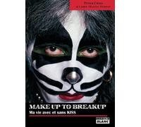 MAKE UP TO BREAK UP - Ma vie avec et sans KISS