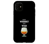 Make War Not Whisky Single Malt Scotland Whiskey Whisky Case for iPhone 11