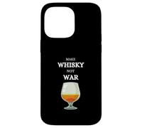 Make War Not Whisky Single Malt Scotland Whiskey Whisky Case for iPhone 14 Pro Max