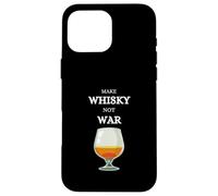 Make War Not Whisky Single Malt Scotland Whiskey Whisky Case for iPhone 16 Pro Max