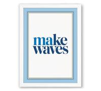 Make Waves Typography Framed Wall Art Print A1 (84.1×59.4cm) White, Wall Decor for Living Room, Bedroom, Office & Home, Ready to Hang, Art Gift