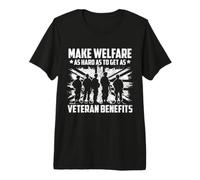 Make Welfare As Hard As to Get As Veteran Benefits Flag UK Premium T-Shirt
