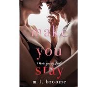 Make You Stay: A Slow-Burn, Single Dad Steamy Romance (Seasoned Hearts Club)