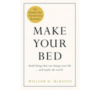 Make Your Bed (Hardcover) By Admiral William H. Mcraven