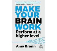 Make Your Brain Work Amy Brann Paperback Kogan Page Ltd Working p