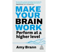 Make Your Brain Work: Perform at a Higher Level by Amy Brann Paperback Book
