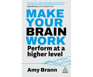 Make Your Brain Work: Perform at a Higher Level by Author Unknown | Paperback