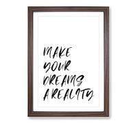 Make Your Dreams A Reality Typography Framed Print | A2 Walnut Framed Wall Art | Ready to Hang | Modern Positive Affirmations Picture | Living Room Bedroom Lounge Office
