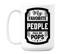 Make Your Mark Design My Favorite People Call Me Pops White Ceramic Coffee & Tea Mug (15oz)