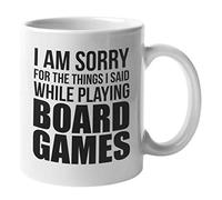 Make Your Mark Design Sorry for the Things I Said, Funny Board Game Coffee & Tea Mug or Merch (11oz)