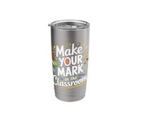 Make Your Mark in The Classroom Motivational Stainless Steel Insulated Tumbler