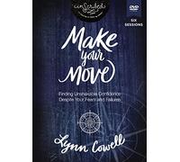 Make Your Move: Finding Unshakable Confidence Despite Your Fears and Failures [DVD]
