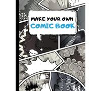 Make Your Own Comic Book: Draw Your Own Comics | 100 Variety Blank Comic Strip Pages | Art and Drawing for Kids | Sky Blue