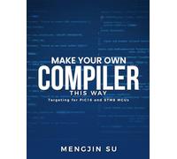 Make Your Own Compiler This Way: Targeting for PIC16 and STM8 MCUs