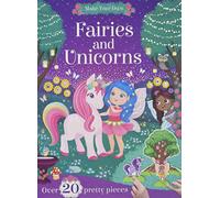 Make Your Own: Fairies and Unicorns (Make and Play Fun)