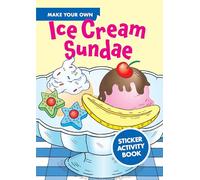 Make Your Own Ice Cream Sundae with 54 Stickers (Little Activity Books)