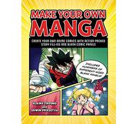 Make Your Own Manga: Create Your Own Anime Comics with Action-Packed Story Fill-Ins and Blank Comic Panels