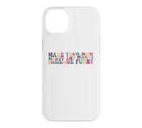 Make Your Own Money And Marry Someone Funny Groovy Case for iPhone 14 Plus