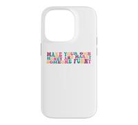 Make Your Own Money And Marry Someone Funny Groovy Case for iPhone 14 Pro