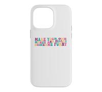Make Your Own Money And Marry Someone Funny Groovy Case for iPhone 14 Pro Max