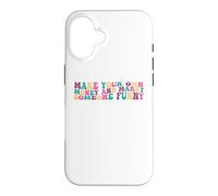 Make Your Own Money And Marry Someone Funny Groovy Case for iPhone 16
