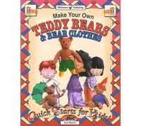 Make Your Own Teddy Bears and Bear Clothes (Quick Starts for Kids!)
