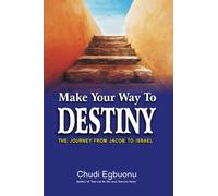 Make Your Way To Destiny: THE JOURNEY FROM JACOB TO ISRAEL