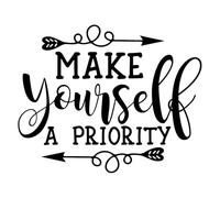 Make Yourself a Priority 01 2 Poster A4 - Inspirational Motivational Wall Art daily Life Quote encouraging famous short phrases inspiring words spiritual hope messages success sayings strength work q