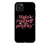 Make Yourself A Priority Self Love Quote Case for iPhone 11 Pro Max