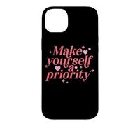 Make Yourself A Priority Self Love Quote Case for iPhone 14 Plus