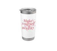 Make Yourself A Priority Self Love Quote Stainless Steel Insulated Tumbler