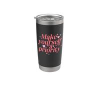 Make Yourself A Priority Self Love Quote Stainless Steel Insulated Tumbler
