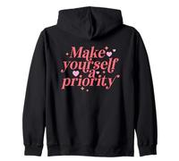 Make Yourself A Priority Self Love Quote Zip Hoodie