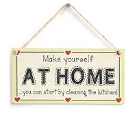 Make Yourself at Home You can Start by Cleaning The Kitchen! - Home Welcome Love Heart Sign
