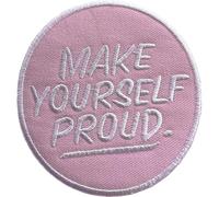 Make Yourself Proud Patch Iron Sew On Clothes Bag T Shirt Pink Embroidered Badge
