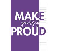 Make Yourself Proud: Student Wellness & Productivity Notebook - Track Goals, Reflect with Self-Care Pages, and Stay Motivated with Quotes While Managing Student Life