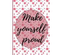 Make yourself proud: Trust the Process and Keep Moving Forward