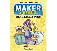 Maker Comics: Bake Like a Pro!